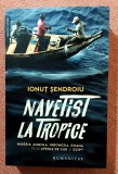 Navetist la tropice. Nigeria, Angola, Indonezia, Ghana, plus Africa de Sud si Egipt. Editura Humanitas, 2023 - Ionut Sendroiu