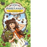 Luna si Padurea Magica. Volumul 4: Un macaleandru vrajit - Usch Luhn