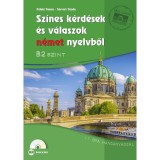 Sz&iacute;nes k&eacute;rd&eacute;sek &eacute;s v&aacute;laszok n&eacute;met nyelvből - B2 szint - CD-mell&eacute;klettel - F&uuml;leki Tam&aacute;s