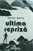 Ultima Repriza - Stefan Berciu, Editura Eminescu, Roman, 1989. Carte de colectie