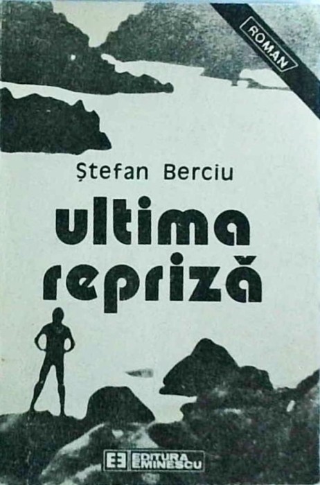 Stefan Berciu - Ultima repriza