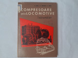 COMPRESOARE PENTRU LOCOMOTIVE.INDRUMATOR-N.OPREA-1970 n1.