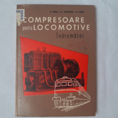 COMPRESOARE PENTRU LOCOMOTIVE.INDRUMATOR-N.OPREA-1970 n1.