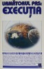 Urmatorul Pas: Executia - Autobiografia lui Oleg Gordievski - Carte Istorie, Spionaj, Memorie