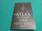 ATLAS ȘI CEI ȘASE ALEȘI * OLIVIE BLAKE / 2022 * 4 4 4/5