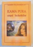 KAMA PURA , ORASUL INCANTARILOR de AIMEN KLIMMERON , 2004,