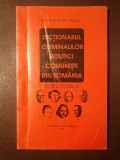 Cristian Petru Bălan (autograf / dedicație) - Dicționarul criminalilor politici comuniști din Rom&acirc;nia (descriind și metodele de schingiure din &icirc;nchiso