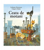 Ceata de motani - Hardcover - Gr&eacute;goire Mabire, Catherine Metzmeyer - Nomina