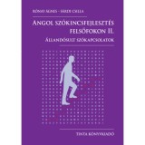 Angol sz&oacute;kincsfejleszt&eacute;s felsőfokon II. - &Aacute;lland&oacute;sult sz&oacute;kapcsolatok - R&oacute;nay &Aacute;gnes