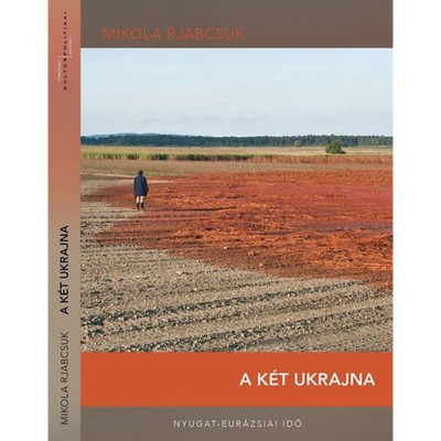 A k&amp;eacute;t Ukrajna - Mikola Rjabcsuk foto