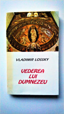 Vladimir Lossky - Vederea lui Dumnezeu (1995) * MIC DEFECT LA COTOR foto