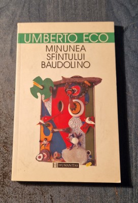Minunea Sfintului Baudolino Umberto Eco foto