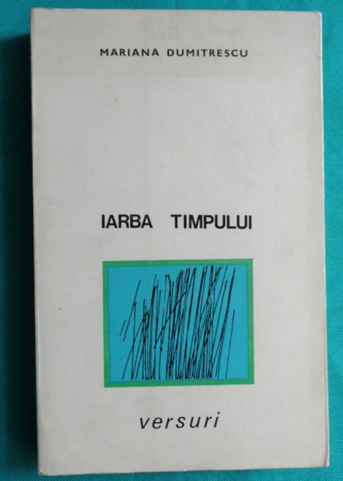 Mariana Dumitrescu &ndash; Iarba timpului ( antologie versuri )