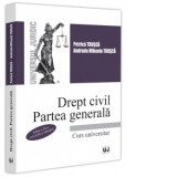Drept civil. Partea generala. Editia a III-a, revizuita si adaugita - Petrica Trusca, Andrada Mihaela Trusca