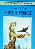 Oscar Wilde - Printul fericit si alte povestiri - Lectura scolara, Editura Ametist 92, 1997, 96 pagini