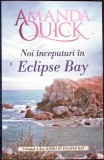 NOI INCEPUTURI IN ECLIPSE BAY-AMANDA QUICK-354430