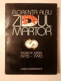 Florența Albu - Zidul martor: pagini de jurnal 1970-1990 (Ed. Cartea Rom&acirc;nească, 1994)