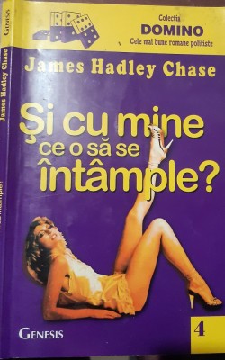 SI CU MINE CE-O SA SE INTAMPLE ? James Hadley Chase foto