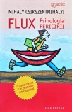 Flux: psihologia fericirii - 2008 - Monica Țuțuianu (XD391)