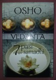 OSHO - VEDANTA * 7 PASI SPRE SAMADHI