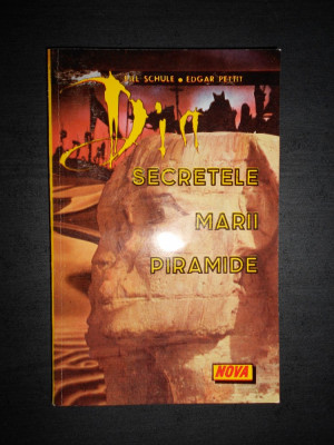 Bill Schule, Edgar Pettit - Din secretele marii piramide foto