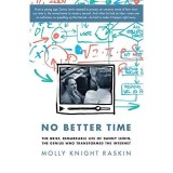 No Better Time - Poveste despre geniu matematic, algoritmi, internet rapid si succes Akamai Technologies
