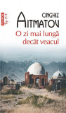 O zi mai lungă dec&acirc;t veacul (Top 10+) - Paperback - Cinghiz Aitmatov - Polirom