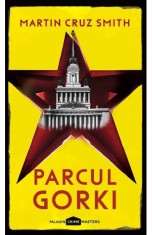 Parcul Gorki, Martin Cruz Smith - Editura Art