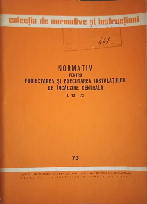 NORMATIV PENTRU PROIECTAREA SI EXECUTAREA INSTALATIILOR DE INCALZIRE CENTRALA I. 13-74-COLECTIV-252984