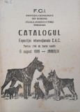 Catalogul Expozitiei internationale C.A.C. Pentru caini de toate rasele (6 august 1989 - Jimbolia)