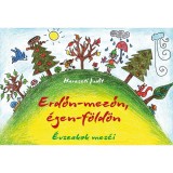 Erdőn-mezőn, &eacute;gen-f&ouml;ld&ouml;n. &Eacute;vszakok mes&eacute;i - Haraszti Judit