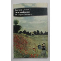 IMPRESSIONISM par BERNARD DENVIR , 64 PAGES IN COLOUR , 1974