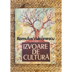 IZVOARE DE CULTURA -ROMULUS VULCANESCU