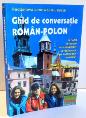 GHID DE CONVERSATIE ROMAN-POLON de RADOSLAWA JANOWSKA-LASCAR , 2001 foto