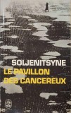 Le pavillon des cancereux - Alexandre Soljenitsyne
