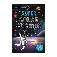 It's All about... Super Solar System