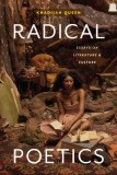 Radical Poetics: Essays on Literature &amp; Culture