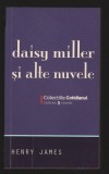 C10188 - DAISY MILLER SI ALTE NUVELE - HENRY JAMES