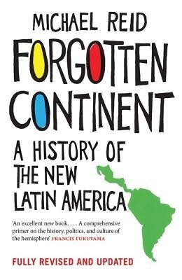 Forgotten Continent: A History of the New Latin America foto