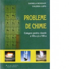 Probleme de chimie. Culegere pentru clasele a VII-a si a VIII-a