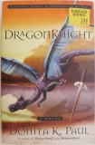 Cumpara ieftin DragonKeeper Chronicles Book 3: DragonKnight - Donita K. Paul - Carte in Engleza