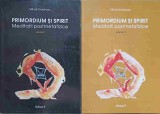 PRIMORDIUM SI SPIRIT. MEDITATII POSTMETAFIZICE VOL.1-2-MIHAIL GRADINARU