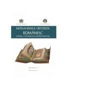 Monahismul Ortodox Romanesc. Istorie, Contributii si Repertorizare. Volumul II foto