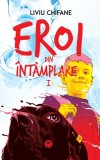 Eroi din intamplare 1 - Ninsoare de martie - Datagroup