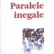 PARALELE INEGELE-CONSTANTIN COROIU-264987