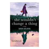 She Wouldn&#039;t Change a Thing