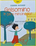 Cumpara ieftin Gelsomino in tara mincinosilor - 2017 - Gianni Rodari (@C119)