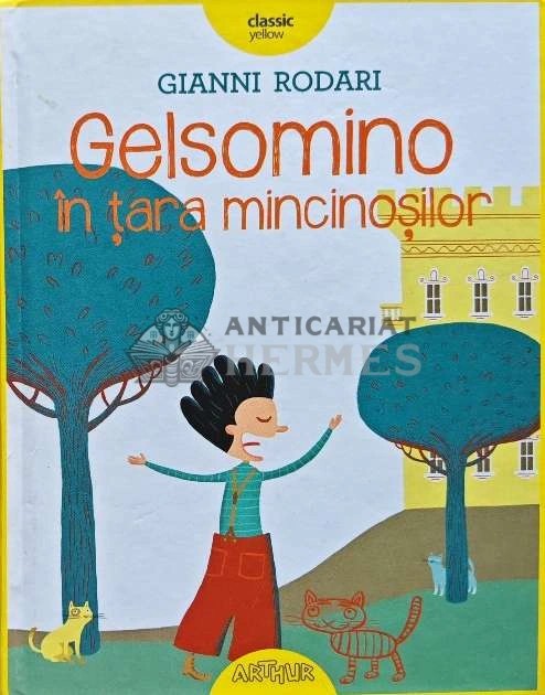 Gelsomino in tara mincinosilor - 2017 - Gianni Rodari (@C119)