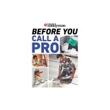 Family Handyman Before You Call a Pro: Save Money and Time with These Essential DIY Skills.