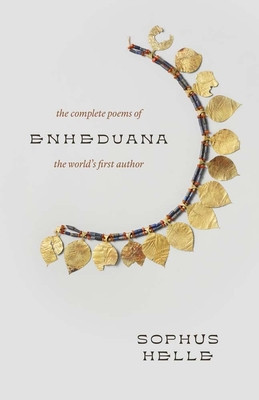 Enheduana: The Complete Poems of the World&amp;#039;s First Author foto